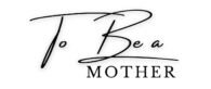 tobeamother.com